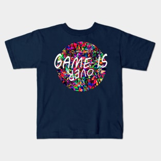 Game is Over Kids T-Shirt